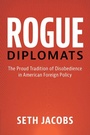 Cover: Rogue Diplomats - Cambridge University Press
