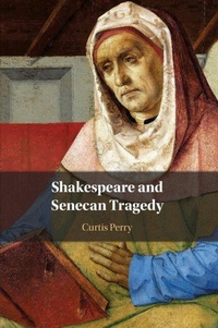 Enlarge image Cover: Shakespeare and Senecan Tragedy - Cambridge University Press
