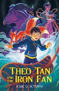 Abbildung von: Theo Tan and the Iron Fan - Feiwel and Friends