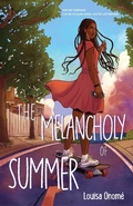 Cover: The Melancholy of Summer - Feiwel & Friends