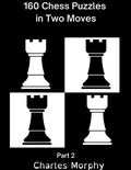 Cover: 160 Chess Puzzles in Two Moves, Part 2 (Winning Chess Exercise) - Chess Is Fun