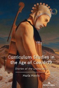 Cover: Curriculum Studies in the Age of Covid-19 - Peter Lang Verlag