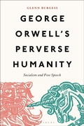 Cover: George Orwell's Perverse Humanity - Bloomsbury Academic USA