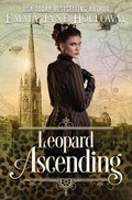 Cover: Leopard Ascending: a novel of gaslight and magic (Hellion House Steampunk Series, #3) - Rowan & Ash Artistry