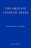 Cover: The Private Lives of Trees - Fitzcarraldo Editions