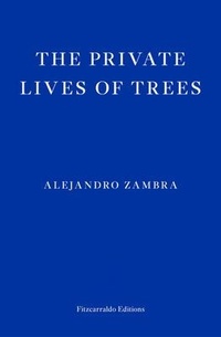 Abbildung von: The Private Lives of Trees - Fitzcarraldo Editions