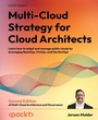 Cover: Multi-Cloud Strategy for Cloud Architects - Packt Publishing