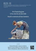 Cover: Archaeologiae Una storia al plurale: Studi in memoria di Sara Santoro - Archaeopress Archaeology