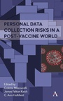 Cover: Personal Data Collection Risks in a Post-Vaccine World - Anthem Press