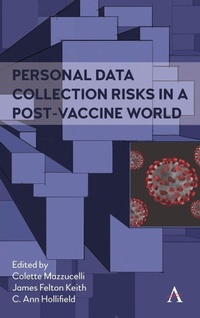 Enlarge image Cover: Personal Data Collection Risks in a Post-Vaccine World - Anthem Press