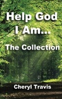 Cover: Help God, I Am - The Collection - J Merrill Publishing Inc
