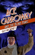 Cover: Ace Carroway and the Blind Panic (The Adventures of Ace Carroway, #8) - Westing Press