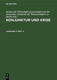 Abbildung von: Konjunktur und Krise. Jahrgang 11, Heft 4 - De Gruyter
