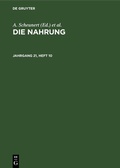 Cover: Die Nahrung. Jahrgang 21, Heft 10 - De Gruyter