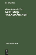 Cover: Lettische Volksm&auml;rchen - De Gruyter