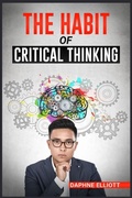 Cover: The Habit of Critical Thinking - Daphne Elliott