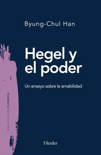 Bild: Hegel y el poder : un ensayo sobre la amabilidad - Herder Editorial