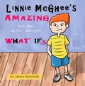 Cover: Linnie McGhee's Amazing (but not quite awesome) What Ifs - Thomas Lee Publishing