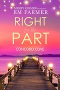 Cover: Right for the Part (Concord Cove, #2) - Concord Cove