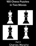 Cover: 160 Chess Puzzles in Two Moves, Part 3 (Winning Chess Exercise) - Chess Is Fun