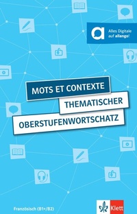 Abbildung von: Mots et contexte - Thematischer Oberstufenwortschatz - Klett