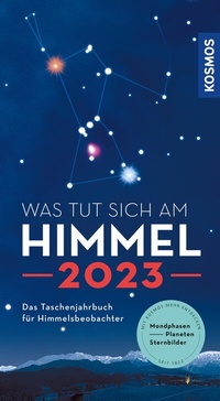 Abbildung von: Was tut sich am Himmel 2023 - Kosmos