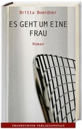 Cover: Es geht um eine Frau - Frankfurter Verlagsanstalt