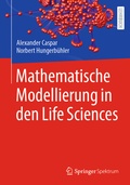Cover: Mathematische Modellierung in den Life Sciences - Springer Spektrum