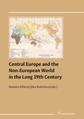 Cover: Central Europe and the Non-European World in the Long 19th Century - Frank & Timme