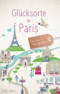 Abbildung von: Glücksorte in Paris - Droste Verlag GmbH