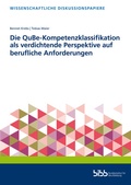 Cover: Die QuBe-Kompetenzklassifikation als verdichtende Perspektive auf berufliche Anforderungen - Verlag Barbara Budrich