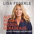 Cover: Auf krummen Wegen geradeaus - Hierax Medien