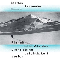 Abbildung von: Planck oder Als das Licht seine Leichtigkeit verlor - Hierax Medien