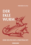 Cover: Der ekle Wurm der deutschen Zwietracht - Adoria-Verlag