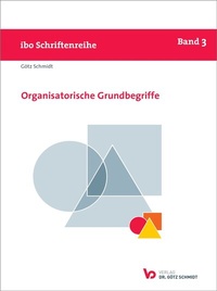 Abbildung von: Organisatorische Grundbegriffe - Verlag Dr. Götz Schmidt GmbH