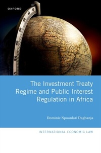 Abbildung von: The Investment Treaty Regime and Public Interest Regulation in Africa - OUP eBook