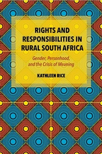 Abbildung von: Rights and Responsibilities in Rural South Africa - Indiana University Press