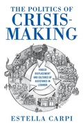 Cover: The Politics of Crisis-Making - Indiana University Press