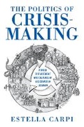 Cover: The Politics of Crisis-Making - Indiana University Press
