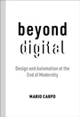 Cover: Beyond Digital - MIT Press