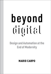 Abbildung von: Beyond Digital - MIT Press