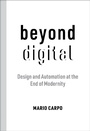 Cover: Beyond Digital - MIT Press