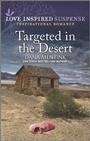 Cover: Targeted in the Desert - Love Inspired Suspense