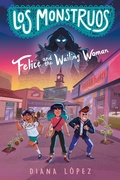 Cover: Los Monstruos: Felice and the Wailing Woman - Bantam Books
