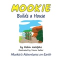 Cover: Mookie Builds a House 2022: 2 - Butternut Books