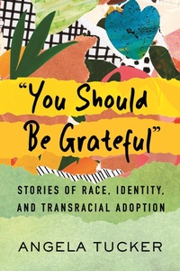 Abbildung von: "You Should Be Grateful" - Beacon Press