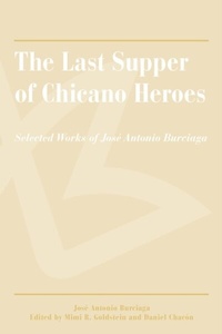 Abbildung von: Last Supper of Chicano Heroes - University of Arizona Press