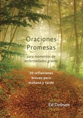 Cover: Oraciones y promesas Softcover Prayers and Promises When Facing a Life-Threatening Illness - Vida Publishers