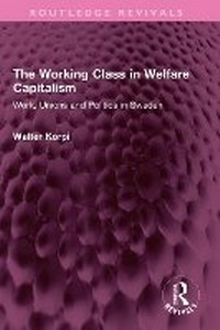 Enlarge image Cover: The Working Class in Welfare Capitalism - Routledge