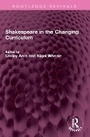Cover: Shakespeare in the Changing Curriculum - Routledge